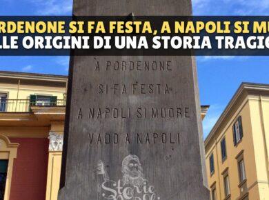 A Pordenone si fa festa, a Napoli si muore: vado a Napoli!