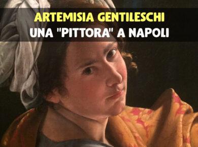 Artemisia Gentileschi: una "pittora" a Napoli