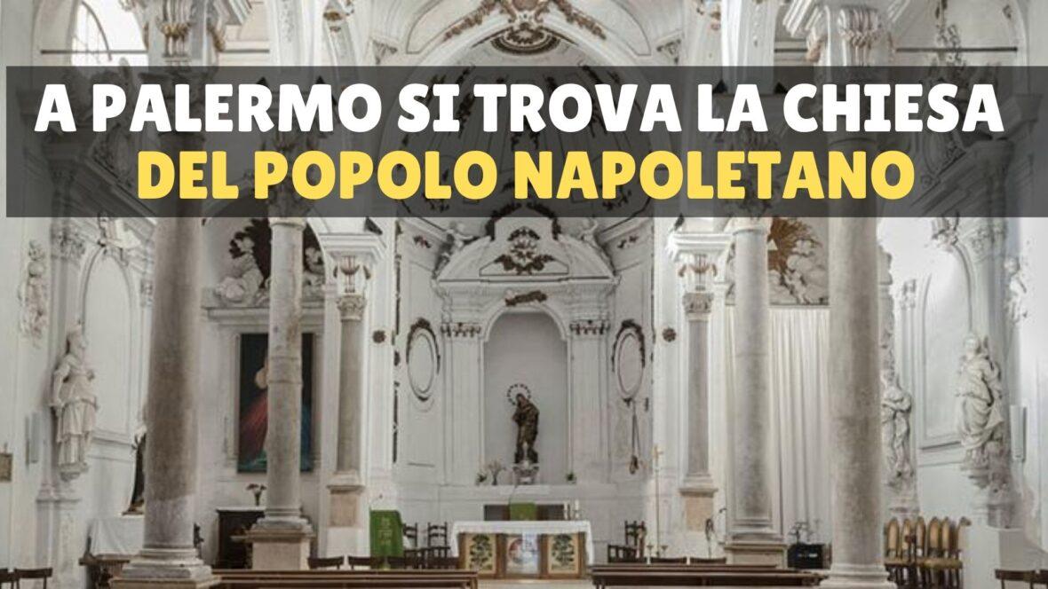La chiesa dei napoletani nel cuore di Palermo