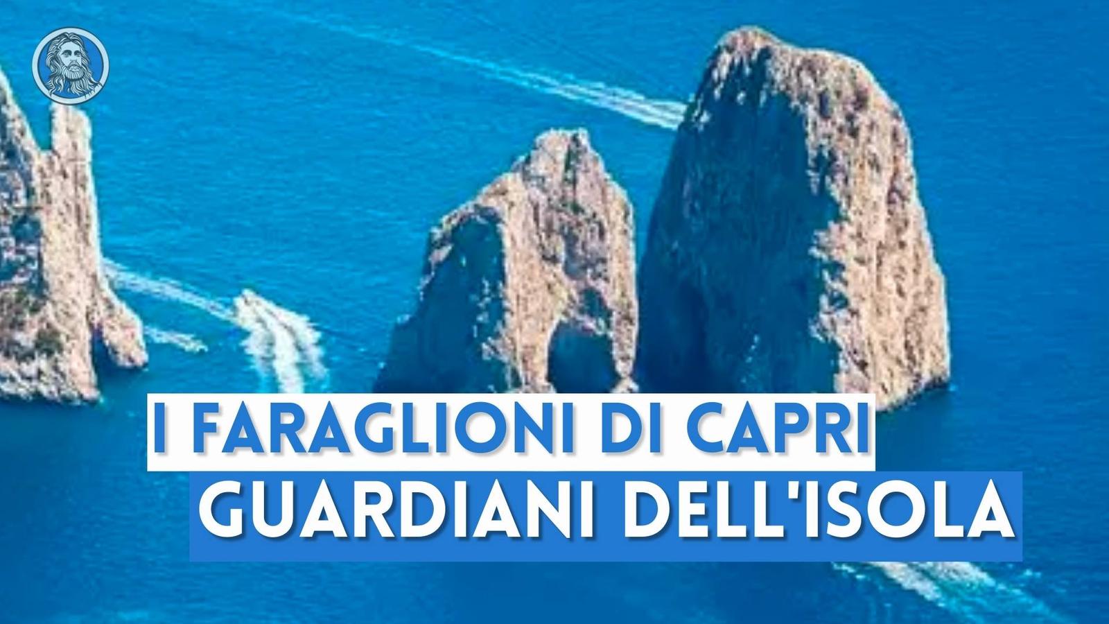 I Faraglioni di Capri, i guardiani dell’isola