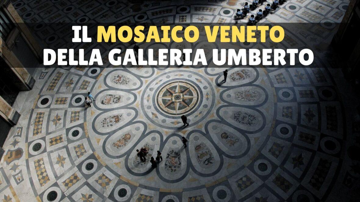 Il mosaico veneto della Galleria Umberto