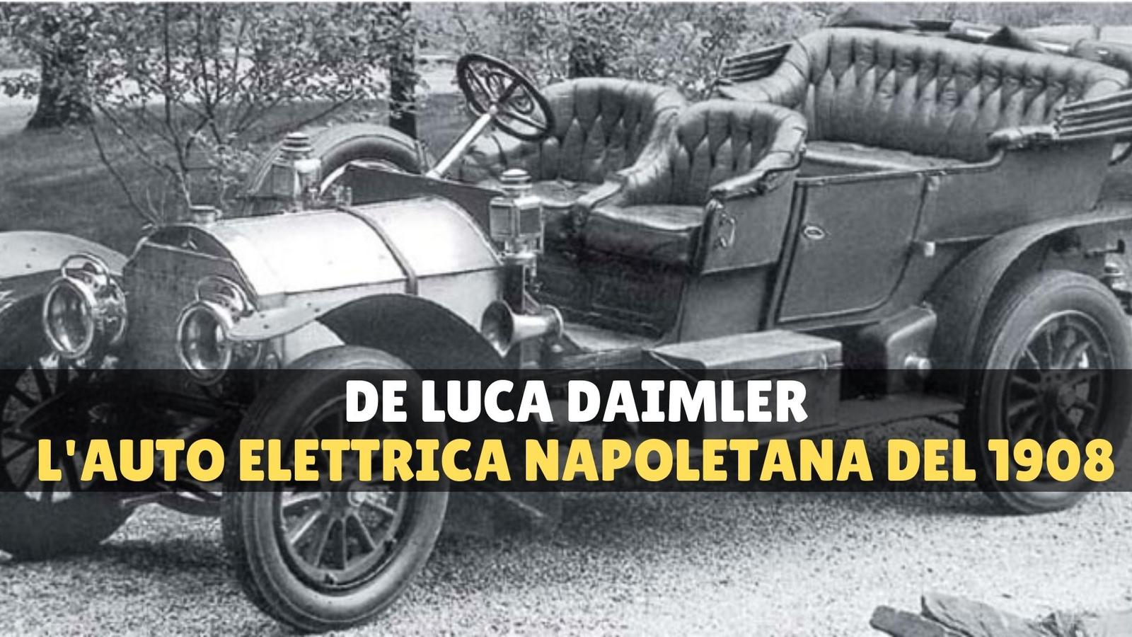 Storia della De Luca Daimler, che realizzò la prima auto elettrica napoletana nel 1908
