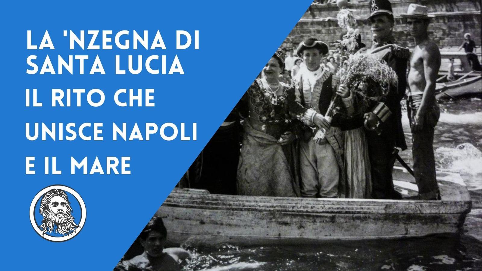 La festa della 'nzegna di Santa Lucia, il rito che unisce Napoli e il mare