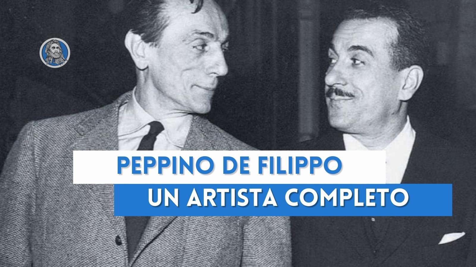 Peppino De Filippo, il genio artistico napoletano