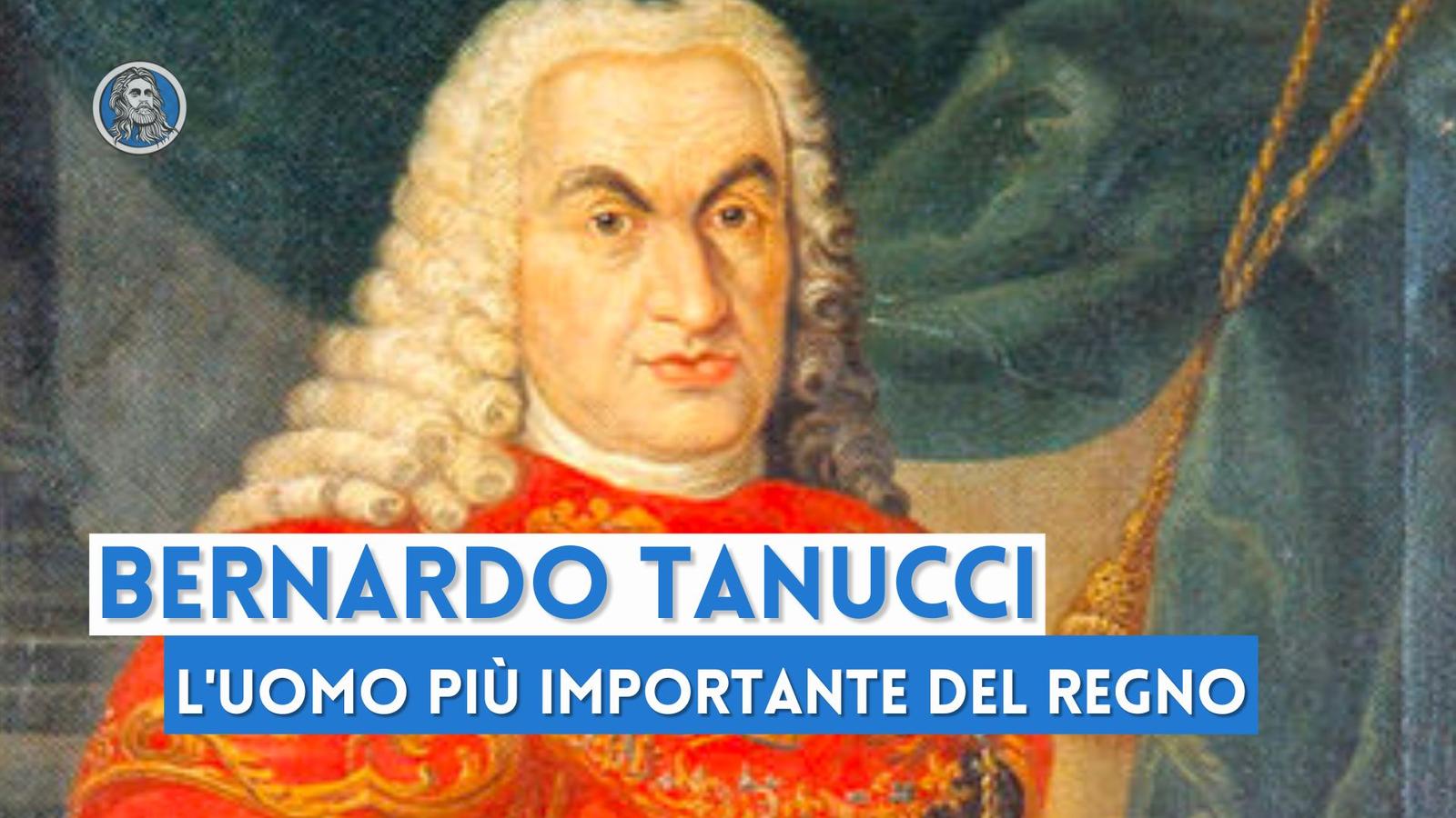 Bernardo Tanucci, ritratto dell'uomo più potente del Regno di Napoli