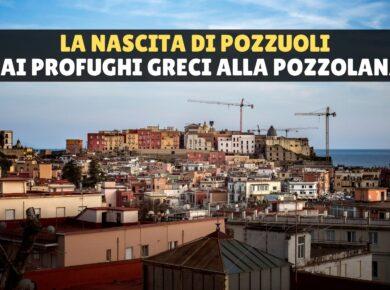 Storia di Pozzuoli: il nome e la nascita di una città nata da una ribellione