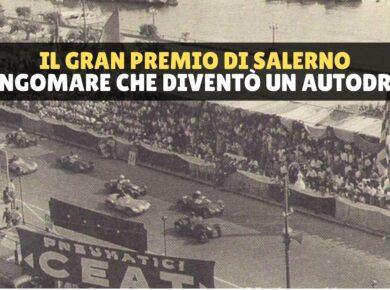 Il Gran Premio di Salerno: quando le auto da corsa sfrecciavano sul lungomare