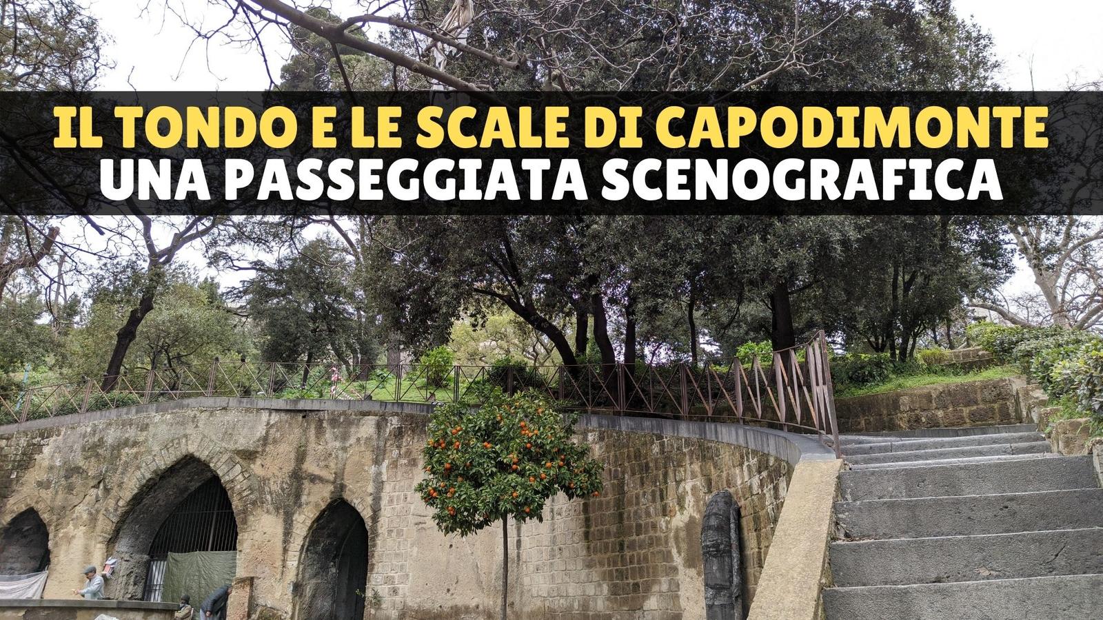Il Tondo di Capodimonte, le scale e i giardini della Principessa Jolanda: una passeggiata scenografica