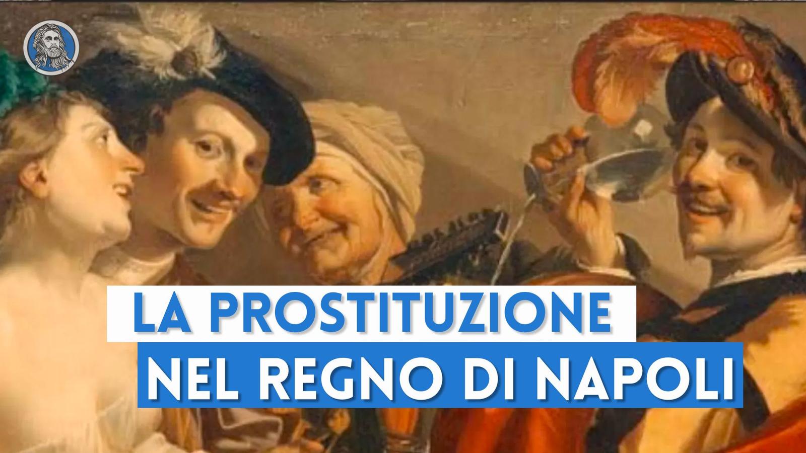 La prostituzione a Napoli: storie di umiliazioni e intrighi nel Regno
