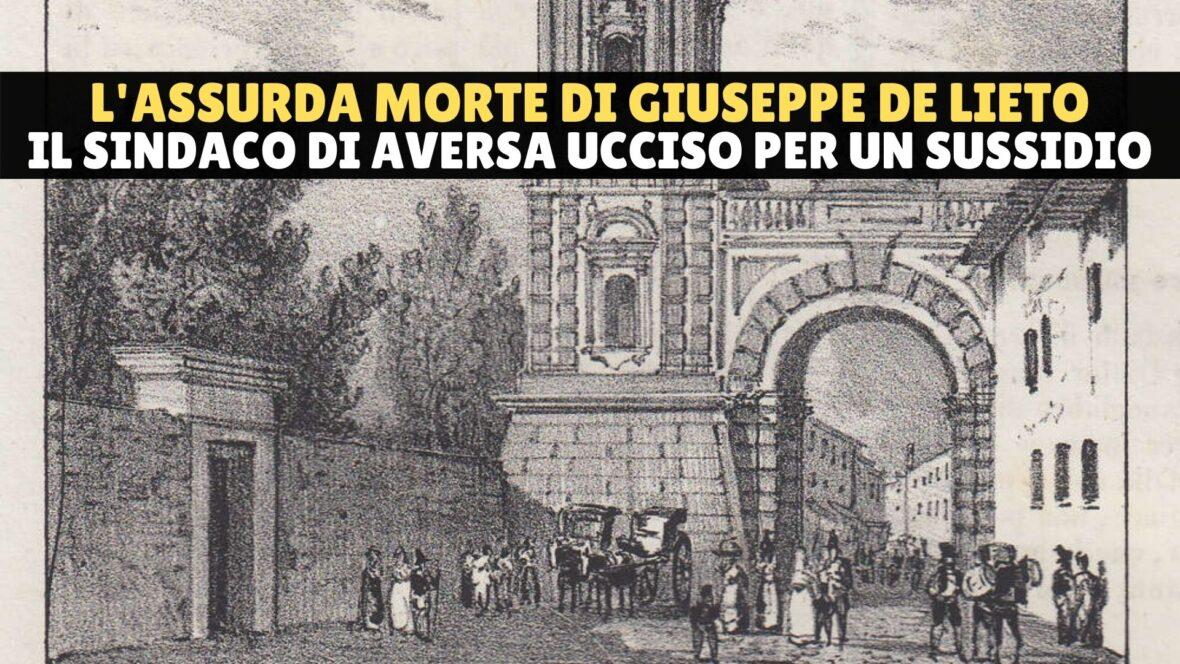 Giuseppe de Lieto, il sindaco di Aversa che fu ucciso per un sussidio