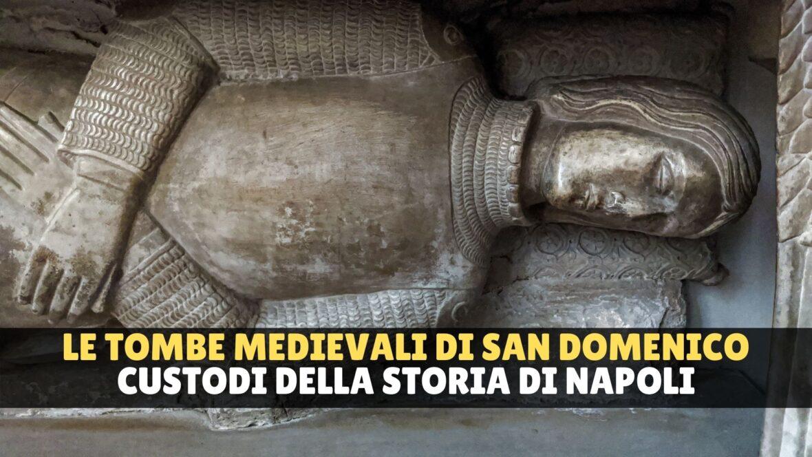 Le tombe medievali di San Domenico Maggiore: storie nobiliari di secoli fa