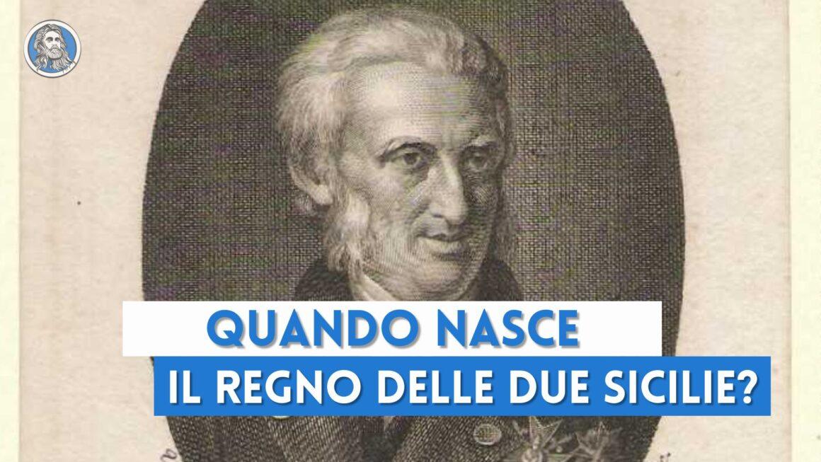 Perchè Si Chiama Regno Delle Due Sicilie