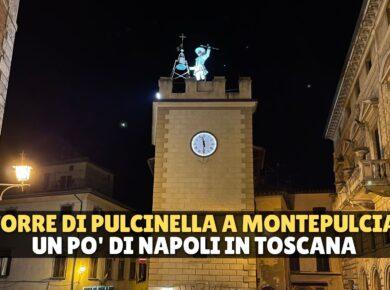 La Torre di Pulcinella a Montepulciano: un po' di Napoli in Toscana