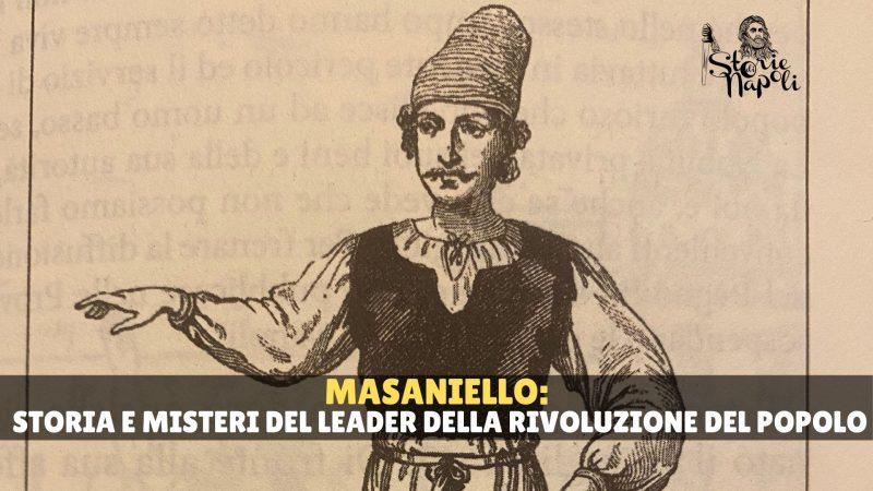 Masaniello: storia e misteri del leader della rivoluzione del popolo