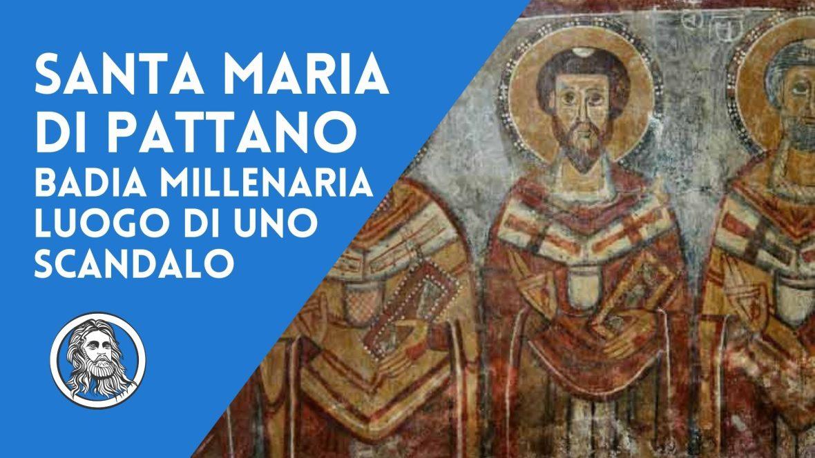 Santa Maria di Pattano: una badia millenaria luogo di scandali