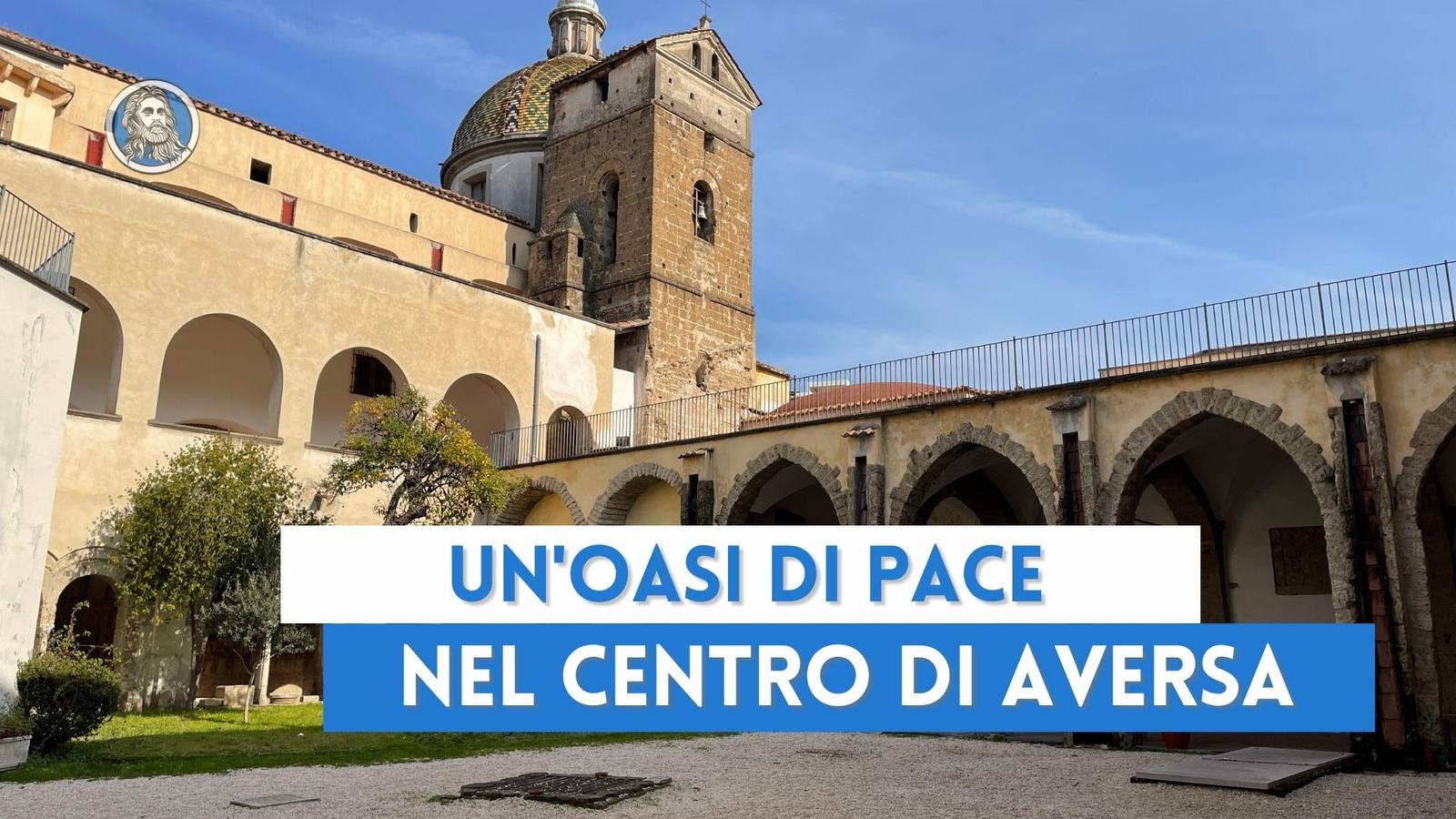 Il complesso di San Francesco delle Monache di Aversa: un luogo di pace nel centro della città