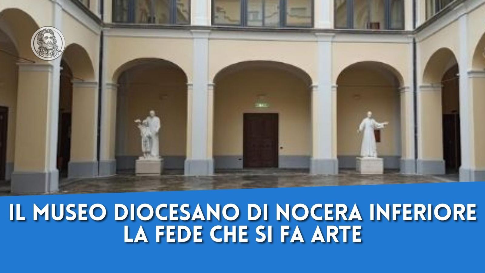 Il Museo Diocesano di Nocera Inferiore, la fede che si fa arte