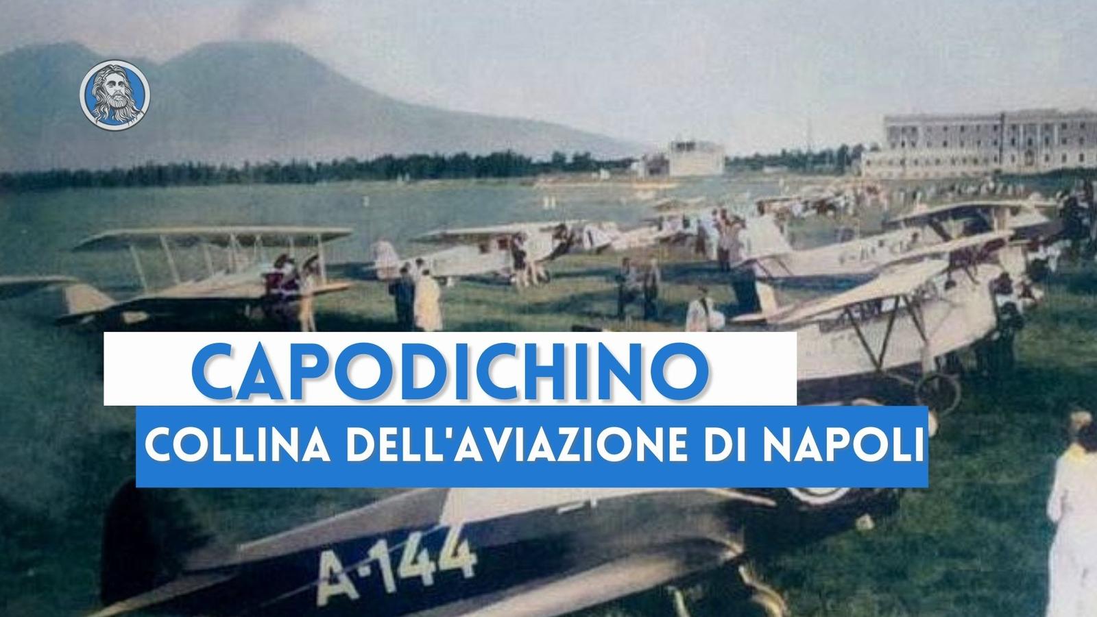Capodichino: storia della collina dell'aviazione di Napoli