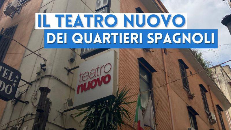 Il Teatro Nuovo di Napoli: la fenice dei Quartieri Spagnoli
