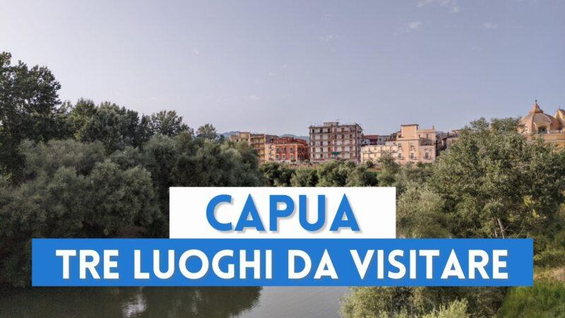 tre cose da vedere a Capua